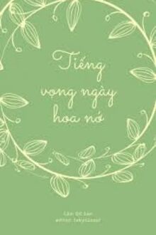 Tiếng Vọng Ngày Hoa Nở