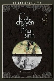 Câu Chuyện Phù Sinh