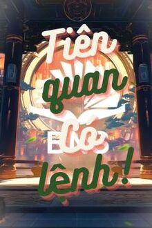 Tiên Quan Có Lệnh