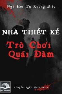 Nhà Thiết Kế Trò Chơi Quái Đàm [C]