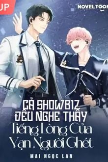 Cả Showbiz Đều Nghe Thấy Tiếng Lòng Của Vạn Người Ghét