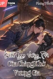 Kiều Ngạo Vương Phi Của Chàng Khờ Vương Gia