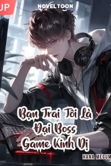 Bạn Trai Tôi Là Đại Boss Game Kinh Dị