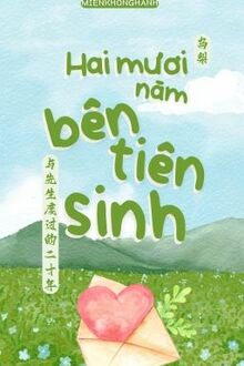 Hai Mươi Năm Bên Tiên Sinh