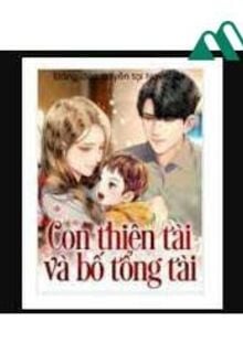 Con Thiên Tài Và Bố Tổng Tài