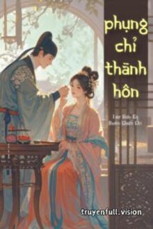 Phụng Chỉ Thành Hôn - Kỳ Quân Chiết Chi